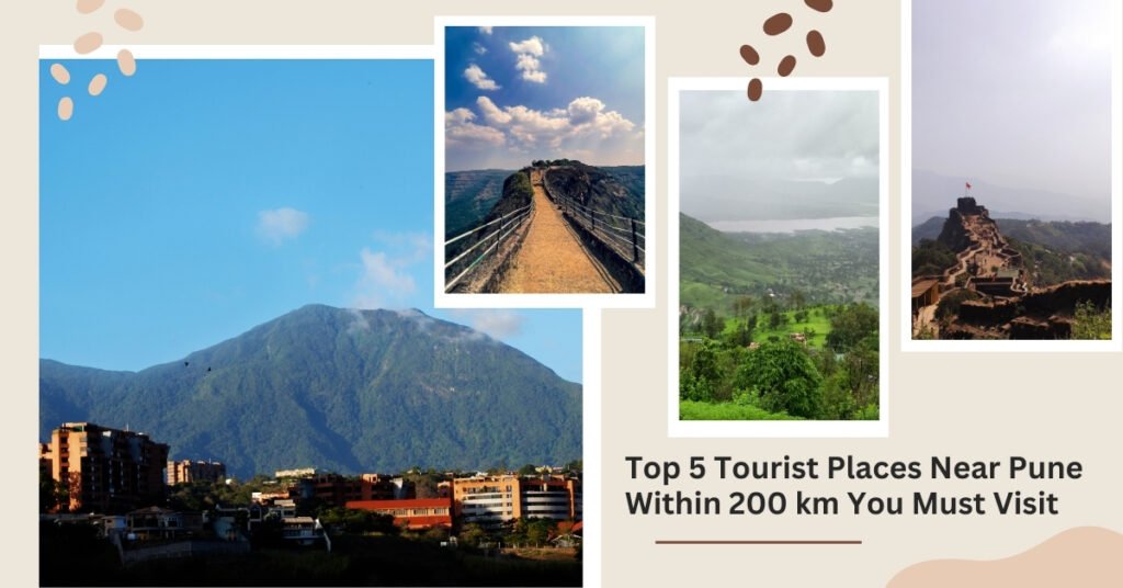 Top 5 Tourist Places Near Pune Within 200 km You Must Visit